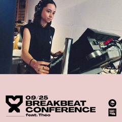 09/25 Breakbeat Conference feat. Théo