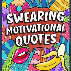 PDF/READ ⚡ Swearing Motivational Quotes: Coloring Book for Adults with Funny, Hilarious, and Inspi
