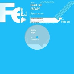 Erase Me - Escape (FeHe 001)