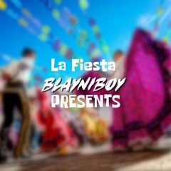 BLAYNIBOY - La Fiesta