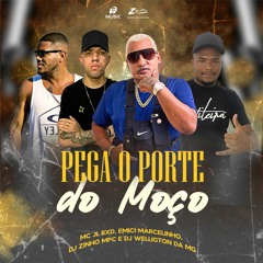 PEGA O PORTE DO MOÇO - DJ ZINHO MPC - MCS MARCELINHO & JL BXD