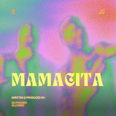 No Phones Allowed - Mamacita (Edit)