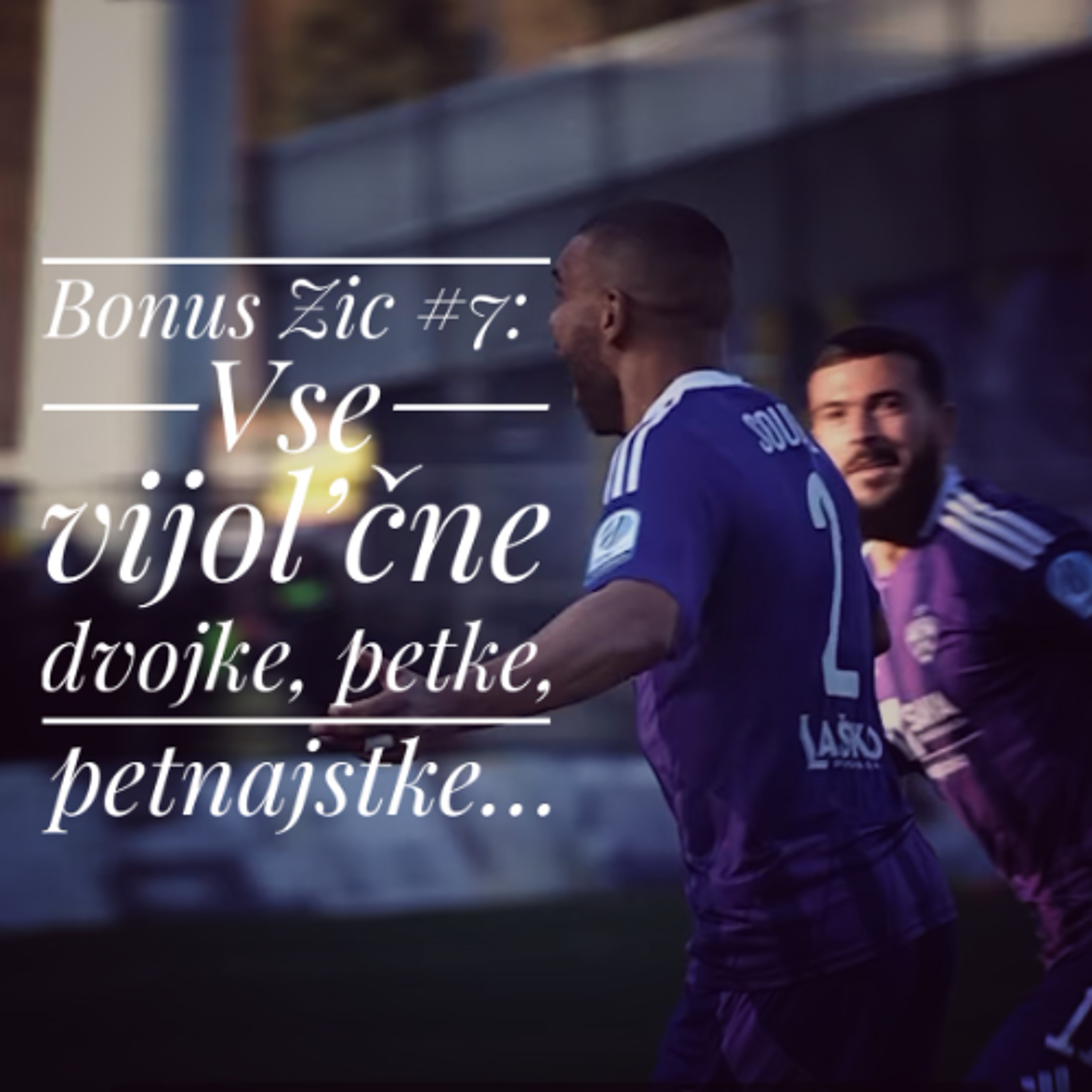 Bonus Zic #7: Vse vijol'čne dvojke, petke, petnajstke ... episode artwork