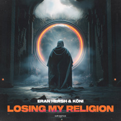 ERAN HERSH & KÖNI - LOSING MY RELIGION (cover of R.E.M.) // Free Download