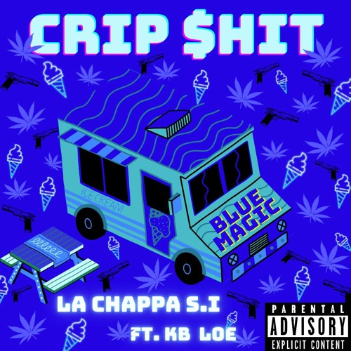 Crip $HIT- La Chappa S.I