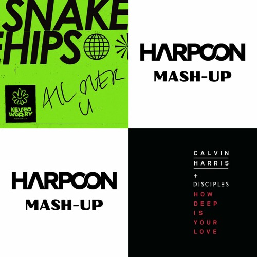 How Deep Is Your Love x  All Over U -  Snakehips vs Calvin Harris (Harpoon Mashup)