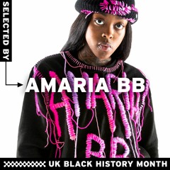 UK Black History Month: Selected By ... Amaria BB