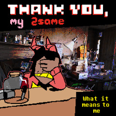 What It Means To Me [Thank You, My 2SAME]