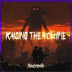 NEUTRONIK - RAISING THE VOLUME (X-MAS FREE DL)