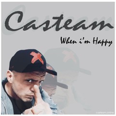 Casteam - When I'm Happy
