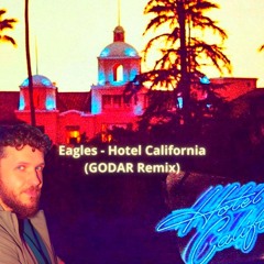 Eagles - Hotel California (GODAR Remix)