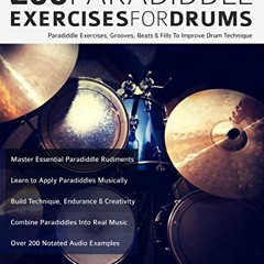 [Get] [KINDLE PDF EBOOK EPUB] 200 Paradiddle Exercises For Drums: Over 200 Paradiddle