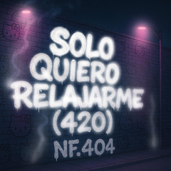 Solo Quiero Relajarme (420)