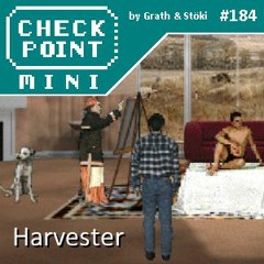 Checkpoint Mini #184 - Harvester