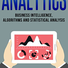 [DOWNLOAD] EBOOK 📥 Analytics: Business Intelligence, Algorithms and Statistical Anal