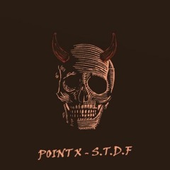 Point X - S.T.D.F