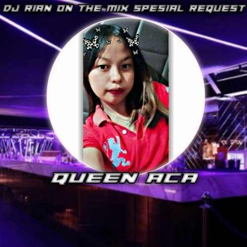 DJ RIAN™ON THE MIX" SPESIAL REQ[QUEEN ACA] SEMOGA ENGKAU BAHAGIA vs SATU RASA CINTA FUNGKOT TILLDROP