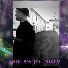 ADRIANCP3- Milly ( Prod . Sacred Asylum)