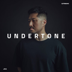 Undertone Radio Episode 041 - JIA