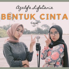 Bentuk Cinta - ECLAT | Cover by Azalia Zalfa & Adinda Lifstania