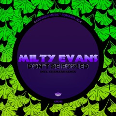 Milty Evans - Don't Be Fooled (Chemars Remix)