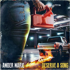 Deserve a Song (amber marie)