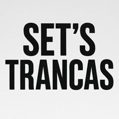 Set's trancas