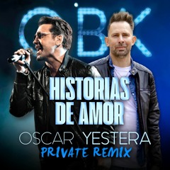 OBK- Historias de Amor (Oscar Yestera Private Remix)