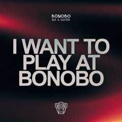 Bonobos Comp - #IWannaPlayBonobos