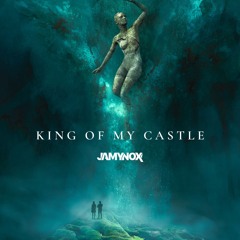 Jamy Nox - King Of My Castle (Remix)