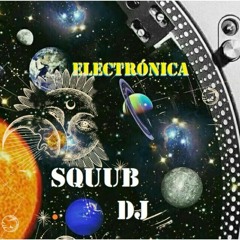 Electronica - Suga Technasia - Squub Dj