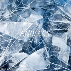 Endless - Ven Prod.(Ant Chamberlain & JRose)