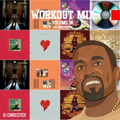 Dj Candlestick... Workout Vol. 36 (Kanye West Mega Mix)