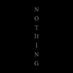NOTHING