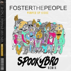 Foster the People - Pumped Up Kicks (Spookybro Remix)