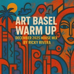 Art Basel Warm Up - December 2025 Mix
