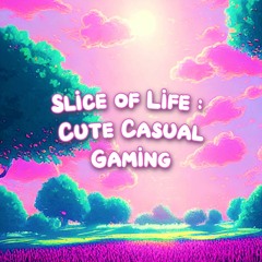 Slice Of Life (Cute Casual Gaming) Sample Track