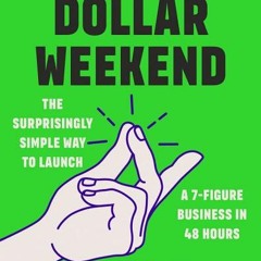 (Download) Million Dollar Weekend: The Surprisingly Simple Way to Launch a 7-Figure Business in 48 H