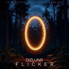 DIZLUNR - Flicker [Iparallels Records]