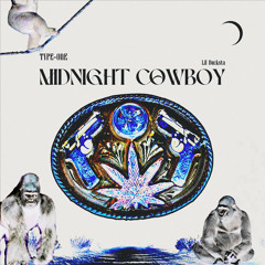 MIDNIGHT COWBOY MIXXX (PROD LIL BUCKSTA & TYPE-ONE)