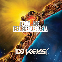 Tedua - Hoe (feat. Sfera Ebbasta) (Keys RMX)