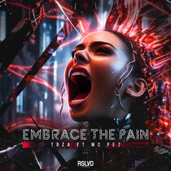 TOZA ft MC Pez - EMBRACE THE PAIN! † | Official Preview [OUT NOW]