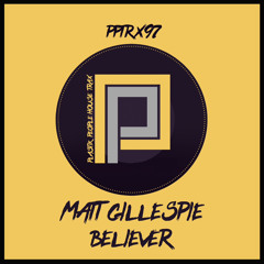 MATT GILLESPIE - BELIEVER (Plastik People)