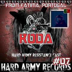 KODA @ HARD ARMY RESISTANCE CAST #07