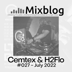 #027 - Cemtex & H2flo - Break Thru 16th July 2022