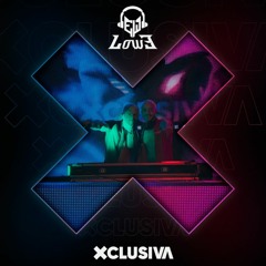 DJS LOWE - XCLUSIVA (Live Set Mar/2022)