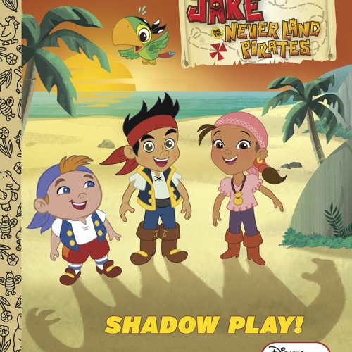 (PDF) READ Shadow Play! (Disney Junior: Jake and the Never Land Pirates) (Little