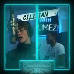 Cillian x Fumez The Engineer -  Plugged In