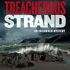# Treacherous Strand (An Inishowen Mystery Book 2) BY: Andrea Carter (Author) )Save+