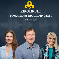 #16 Kirglikult tööandja brändingust (Anti Orav, Kersti Vannas ja Evelin Org)